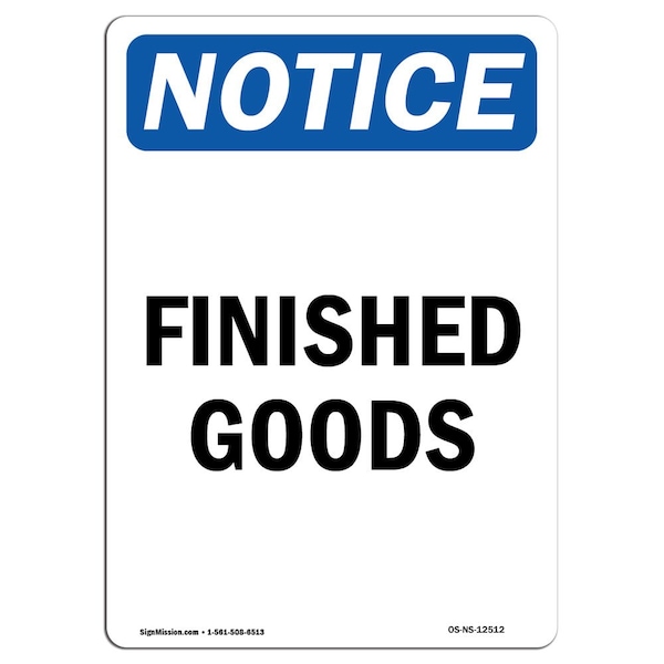 Safety Sign, OSHA Notice, 5" Height, Finished Goods Sign, Portrait, 10PK